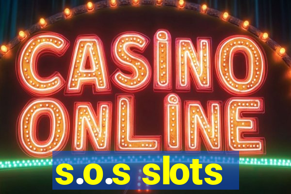 s.o.s slots