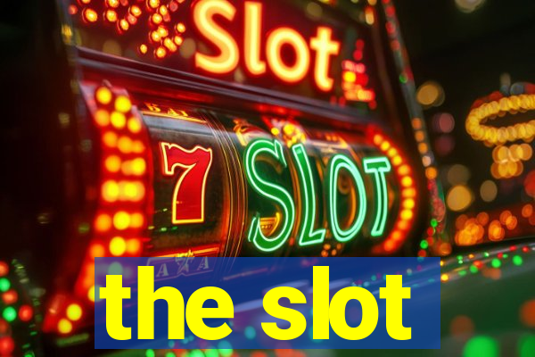 the slot