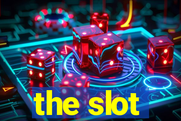 the slot