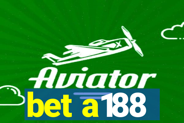 bet a188