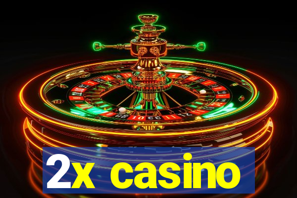 2x casino