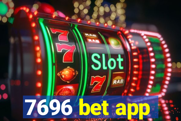 7696 bet app