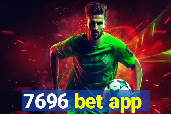 7696 bet app