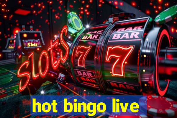 hot bingo live