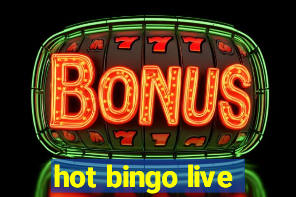 hot bingo live