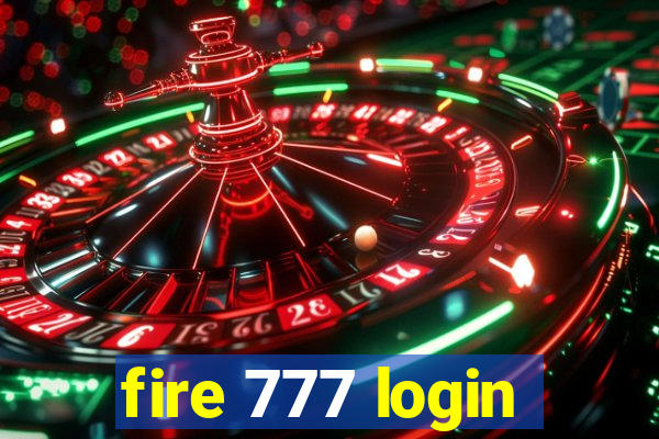 fire 777 login