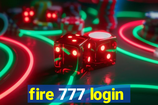 fire 777 login