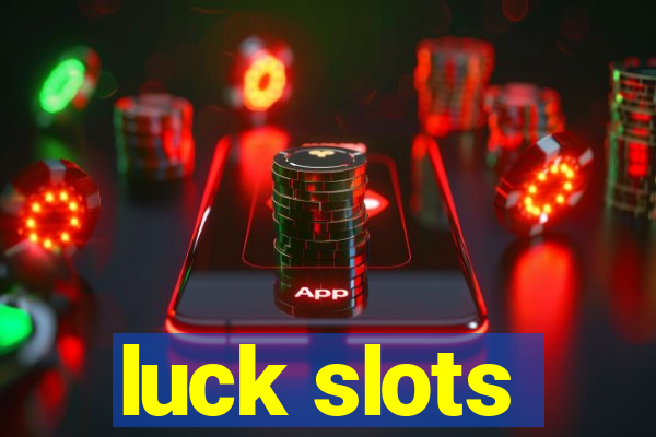 luck slots