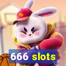 666 slots