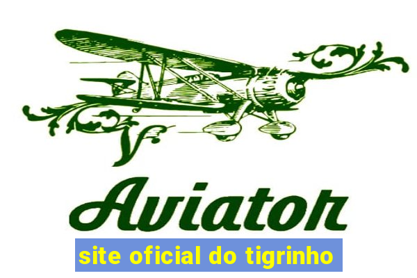 site oficial do tigrinho