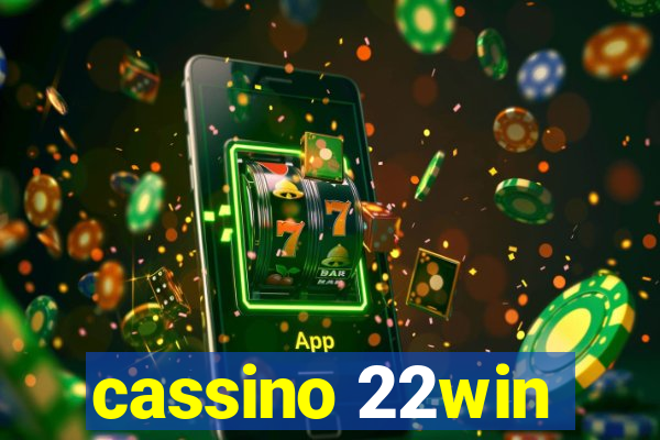 cassino 22win