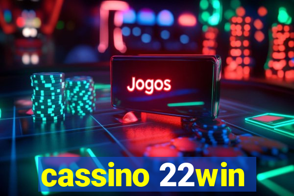 cassino 22win