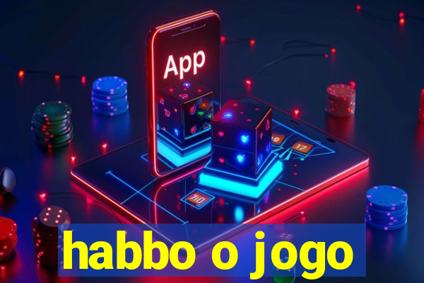 habbo o jogo