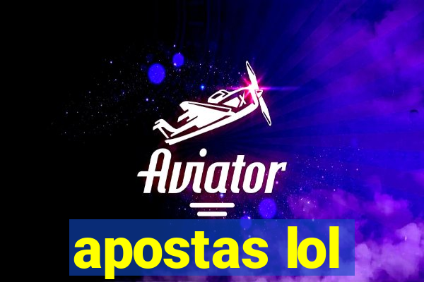 apostas lol