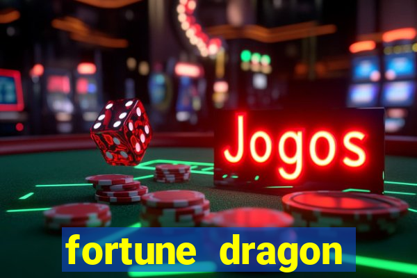 fortune dragon ganho certo