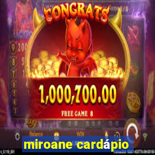 miroane cardápio