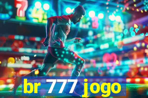 br 777 jogo