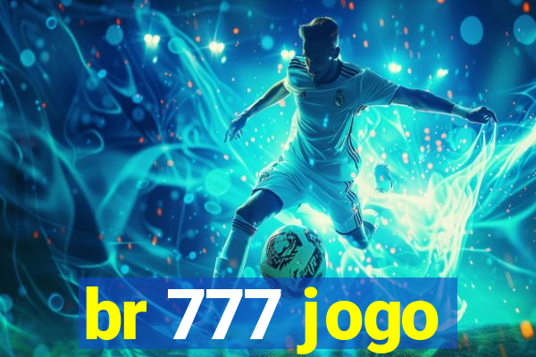 br 777 jogo