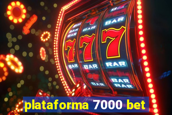 plataforma 7000 bet