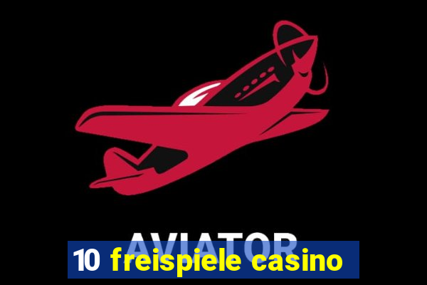 10 freispiele casino