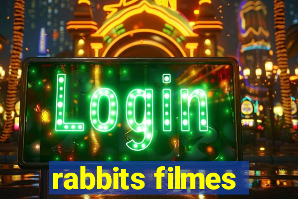 rabbits filmes