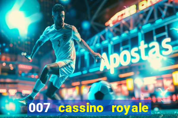 007 cassino royale or casino royale and trailer site www.youtube.com