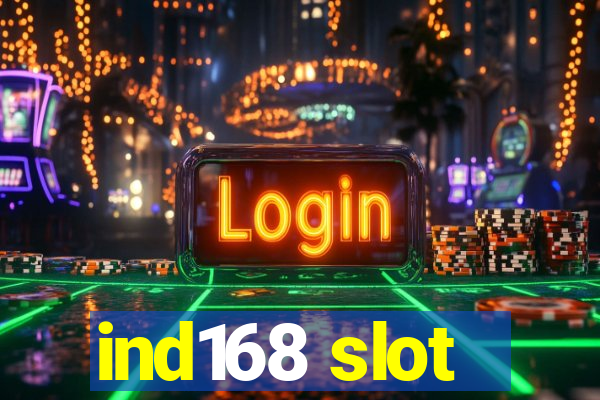 ind168 slot