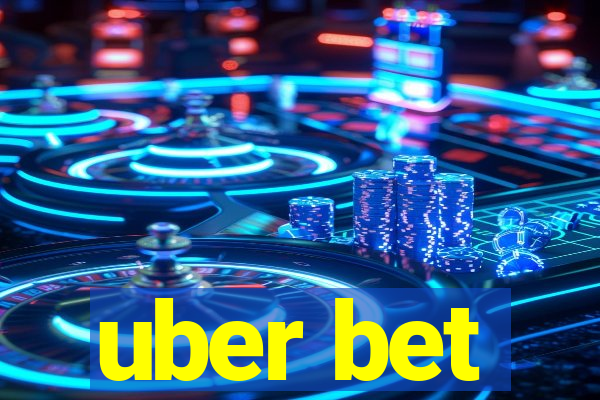 uber bet