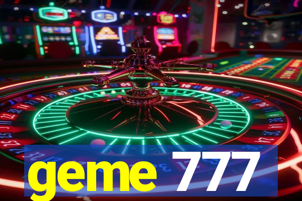 geme 777