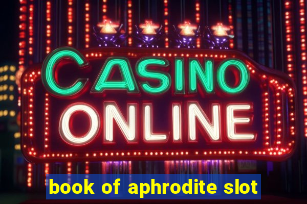 book of aphrodite slot