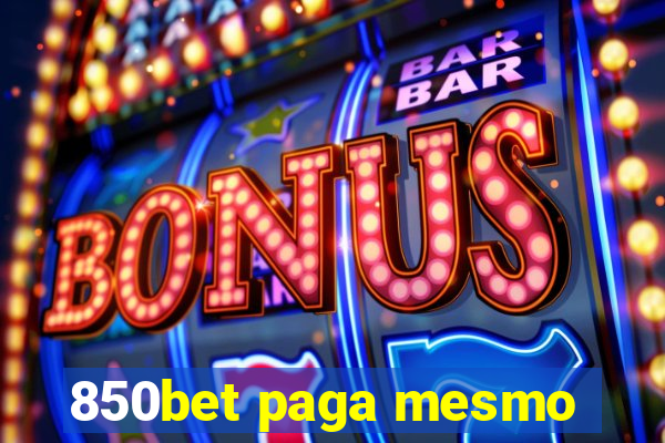 850bet paga mesmo