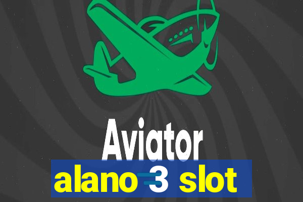 alano 3 slot