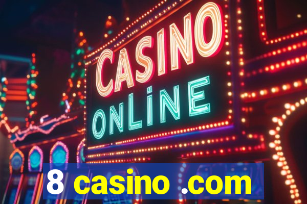 8 casino .com