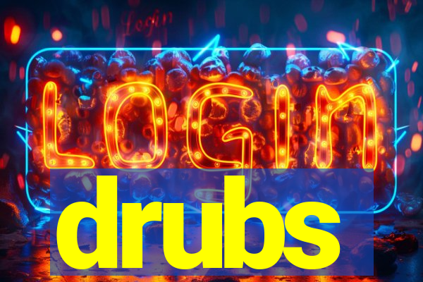 drubs