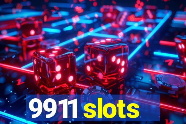 9911 slots