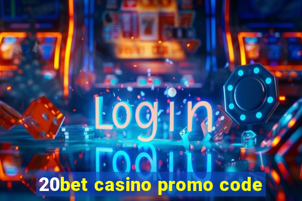 20bet casino promo code