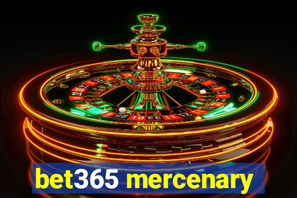 bet365 mercenary