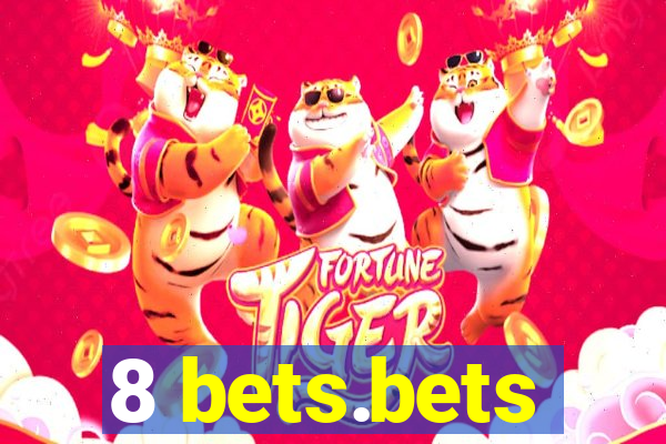 8 bets.bets