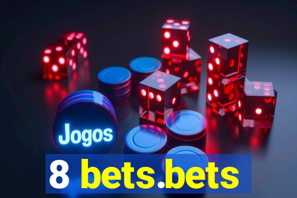 8 bets.bets