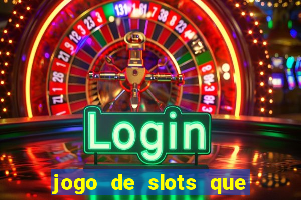 jogo de slots que paga no cadastro