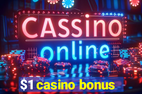 $1 casino bonus