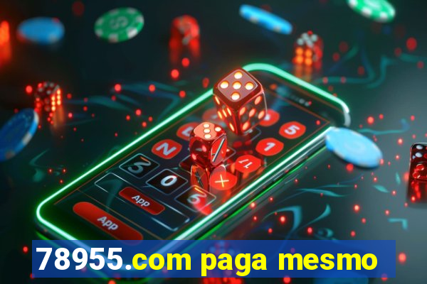 78955.com paga mesmo