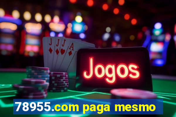 78955.com paga mesmo