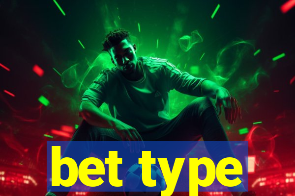 bet type