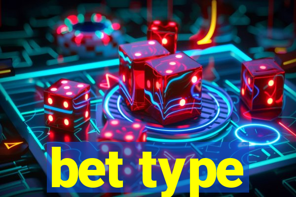 bet type