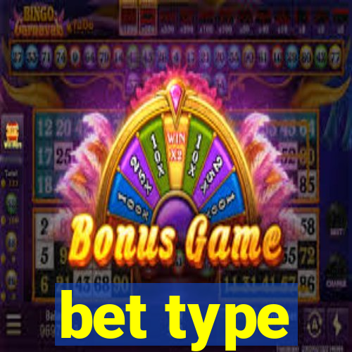 bet type