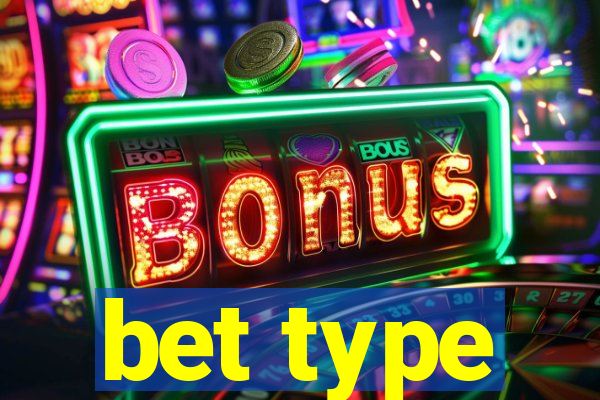 bet type