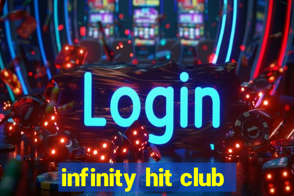 infinity hit club