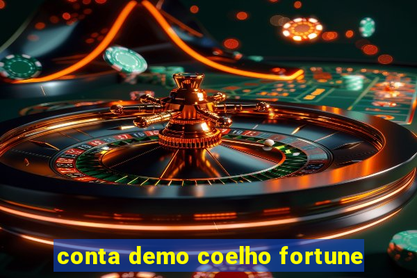 conta demo coelho fortune