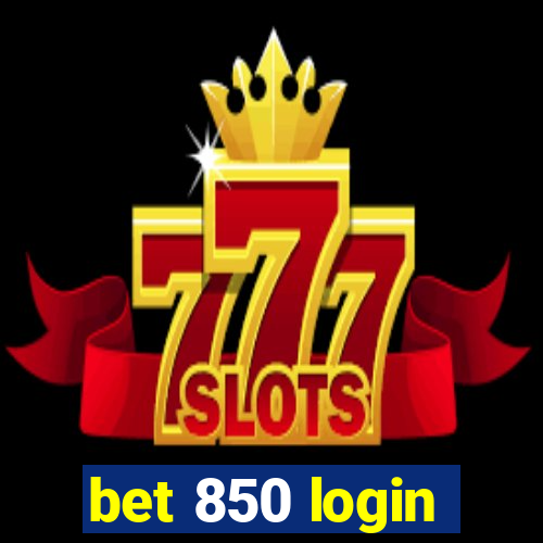 bet 850 login